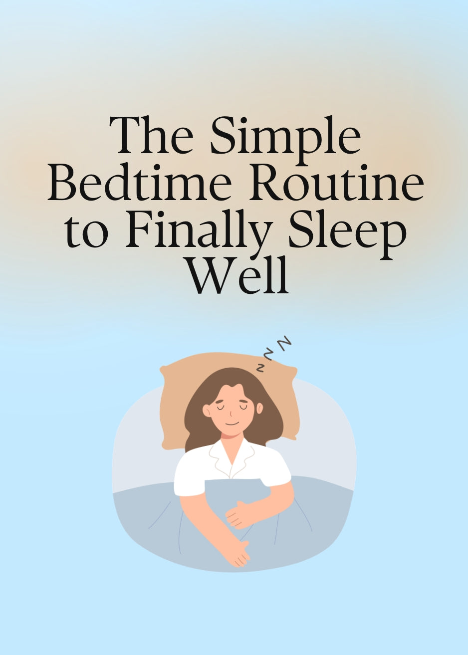 The Simple Bedtime Routine to Finally Sleep Well